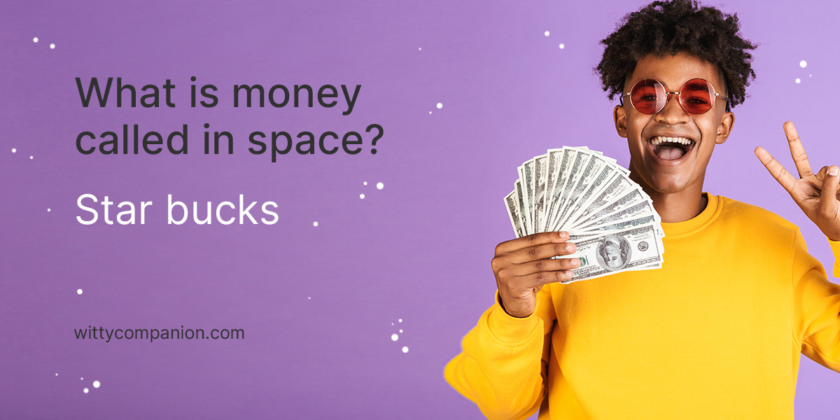 Space jokes about money